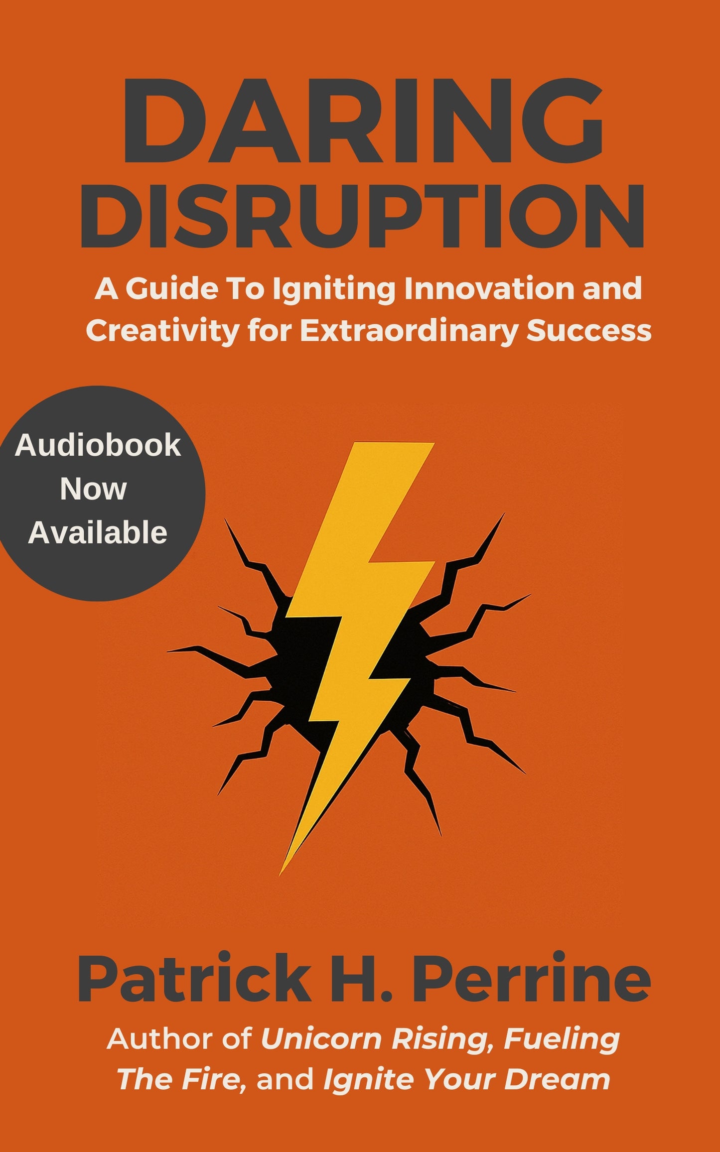 Vol 5 of the Be A Unicorn Series: Daring Disruption