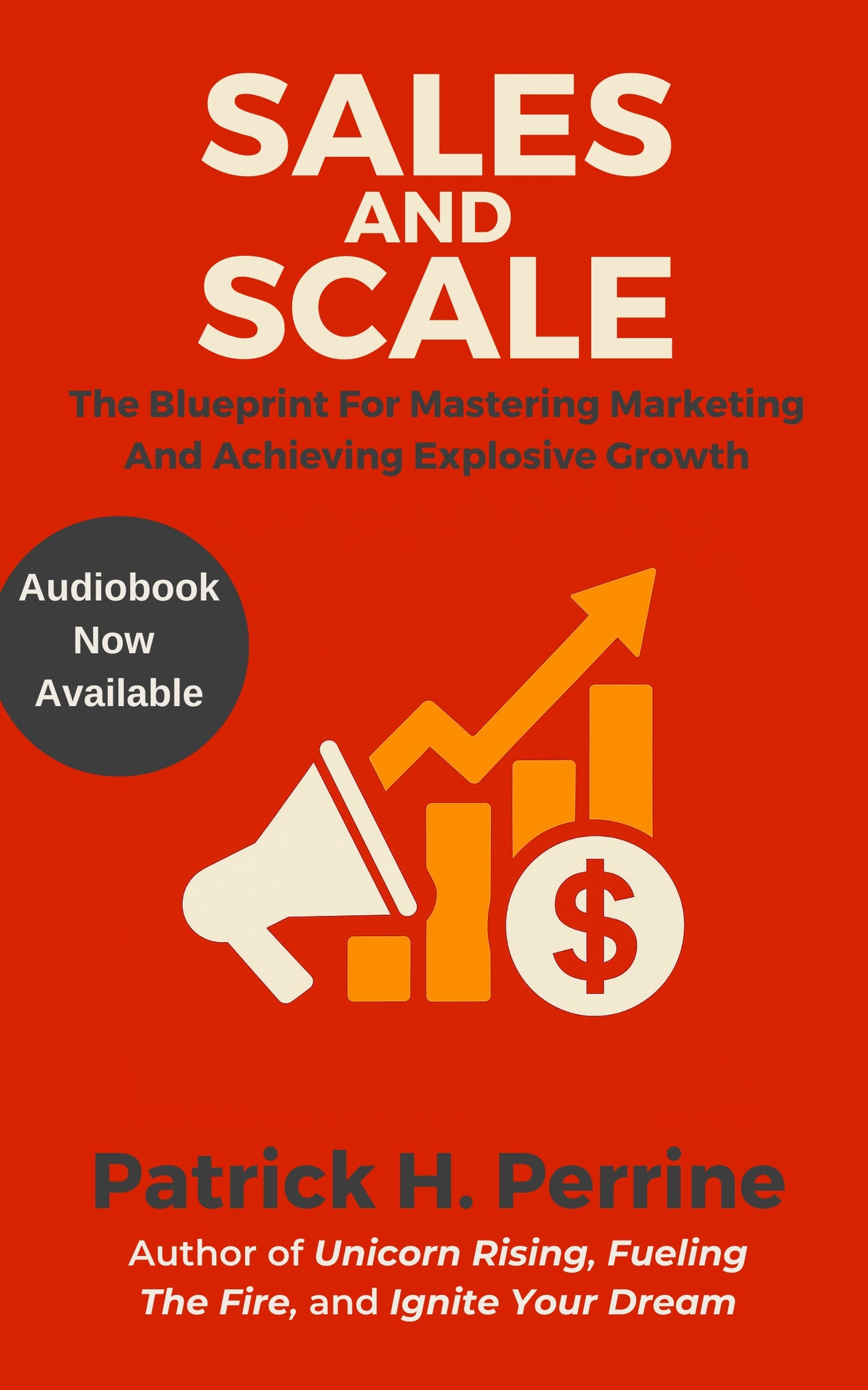 Vol 6 of the Be A Unicorn Series: Sales and Scale